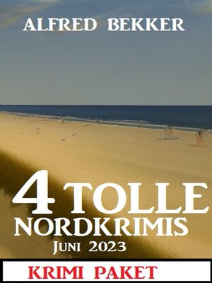 cover image of 4 Tolle Nordkrimis Juni 2023